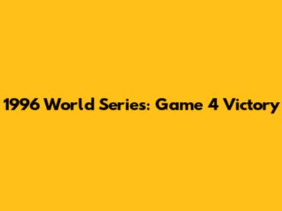 1996 World Series: Game 4 Victory