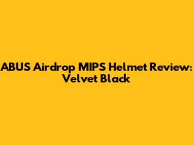 ABUS Airdrop MIPS Helmet Review: Velvet Black