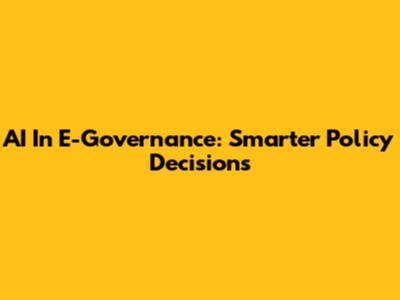AI In E-Governance: Smarter Policy Decisions