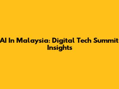 AI In Malaysia: Digital Tech Summit Insights