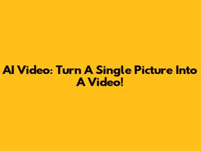 AI Video: Turn A Single Picture Into A Video!