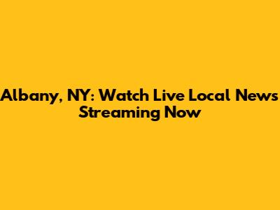 Albany, NY: Watch Live Local News Streaming Now