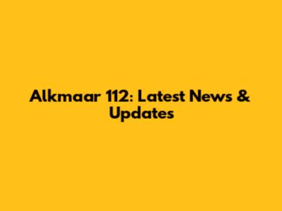 Alkmaar 112: Latest News & Updates