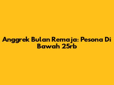 Anggrek Bulan Remaja: Pesona Di Bawah 25rb