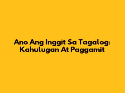 Ano Ang "Inggit" Sa Tagalog: Kahulugan At Paggamit