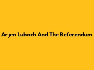 Arjen Lubach And The Referendum