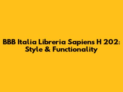 BBB Italia Libreria Sapiens H 202: Style & Functionality