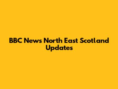 BBC News North East Scotland Updates