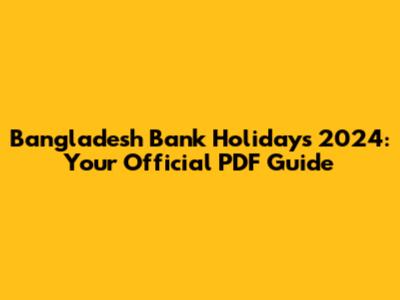 Bangladesh Bank Holidays 2024: Your Official PDF Guide