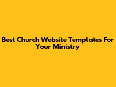 Best Church Website Templates For Your Ministry