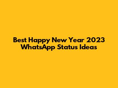 Best Happy New Year 2023 WhatsApp Status Ideas