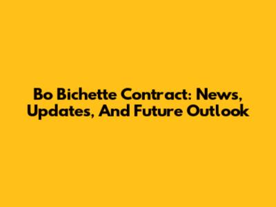 Bo Bichette Contract: News, Updates, And Future Outlook