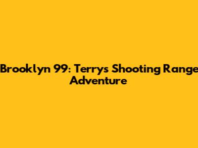 Brooklyn 99: Terry's Shooting Range Adventure