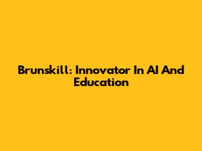 Brunskill: Innovator In AI And Education