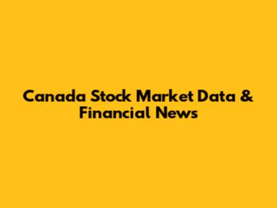 Canada Stock Market Data & Financial News