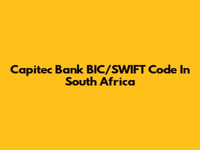 Capitec Bank BIC/SWIFT Code In South Africa