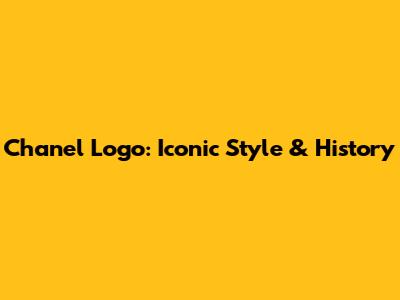 Chanel Logo: Iconic Style & History