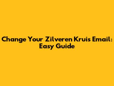 Change Your 'Zilveren Kruis' Email: Easy Guide