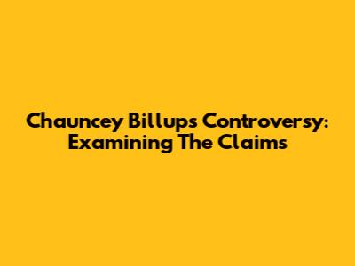 Chauncey Billups Controversy: Examining The Claims