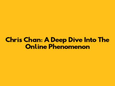 Chris Chan: A Deep Dive Into The Online Phenomenon