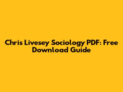 Chris Livesey Sociology PDF: Free Download Guide