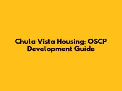Chula Vista Housing: OSCP Development Guide