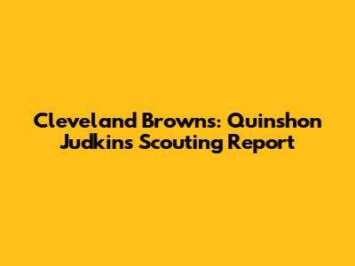 Cleveland Browns: Quinshon Judkins Scouting Report