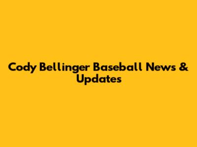 Cody Bellinger Baseball News & Updates