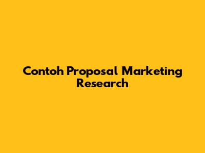 Contoh Proposal Marketing Research