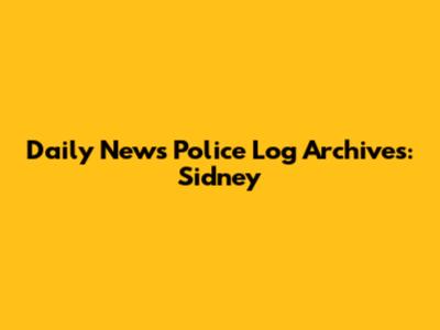 Daily News Police Log Archives: Sidney
