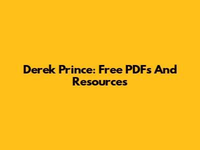 Derek Prince: Free PDFs And Resources