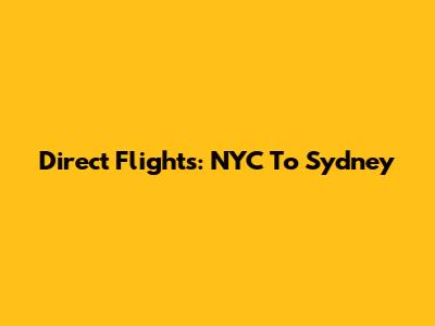 Direct Flights: NYC To Sydney