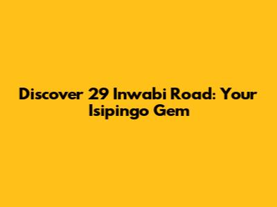 Discover 29 Inwabi Road: Your Isipingo Gem