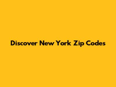Discover New York Zip Codes