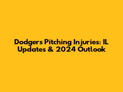 Dodgers' Pitching Injuries: IL Updates & 2024 Outlook