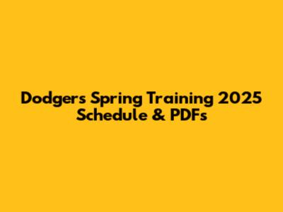 Dodgers Spring Training 2025 Schedule & PDFs