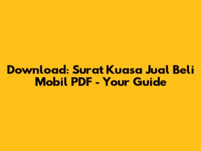 Download: Surat Kuasa Jual Beli Mobil PDF - Your Guide