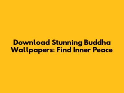 Download Stunning Buddha Wallpapers: Find Inner Peace