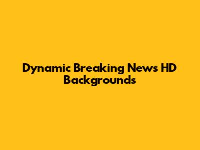 Dynamic Breaking News HD Backgrounds