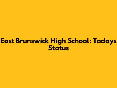 East Brunswick High School: Today's Status