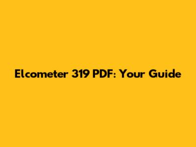 Elcometer 319 PDF: Your Guide