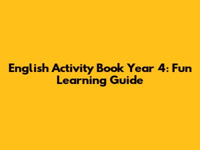 English Activity Book Year 4: Fun Learning Guide