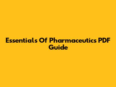 Essentials Of Pharmaceutics PDF Guide