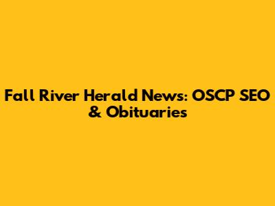 Fall River Herald News: OSCP SEO & Obituaries