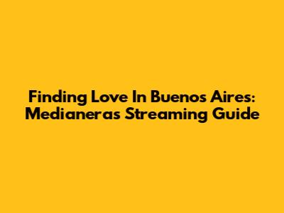 Finding Love In Buenos Aires: 'Medianeras' Streaming Guide