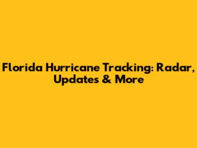 Florida Hurricane Tracking: Radar, Updates & More