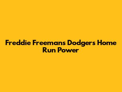 Freddie Freeman's Dodgers Home Run Power