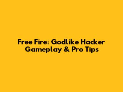 Free Fire: Godlike Hacker Gameplay & Pro Tips