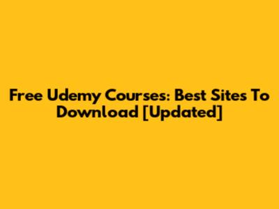 Free Udemy Courses: Best Sites To Download [Updated]
