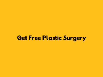 Get Free Plastic Surgery